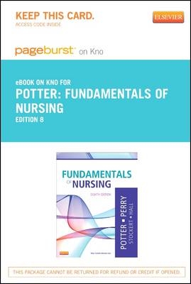 Fundamentals of Nursing - Elsevier eBook on Intel Education Study (Retail Access Card) - Patricia A Potter, Anne G Perry, Patricia A Stockert, Amy Hall