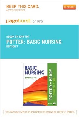 Basic Nursing - Elsevier eBook on Intel Education Study (Retail Access Card) - Patricia A Potter, Anne G Perry, Amy Hall, Patricia A Stockert