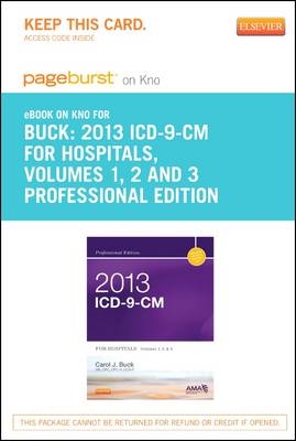 2013 ICD-9-CM for Hospitals, Volumes 1, 2 and 3 Professional Edition - Elsevier eBook on Intel Education Study (Retail Access Card) - Carol J Buck