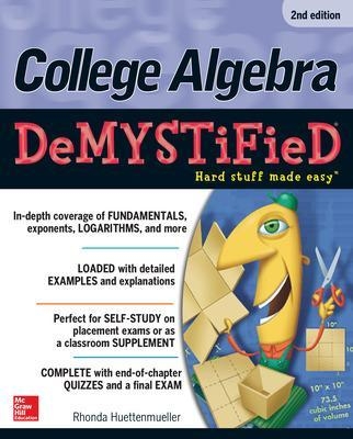 College Algebra DeMYSTiFieD - Rhonda Huettenmueller