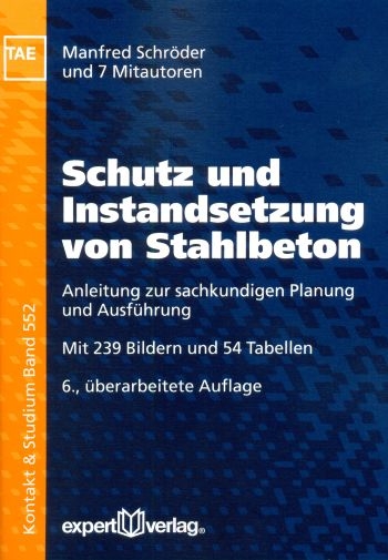 Schutz und Instandsetzung von Stahlbeton - Manfred Schröder