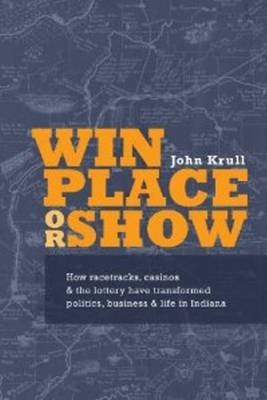 Win, Place or Show - John Krull