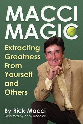 Macci Magic - Rick Macci