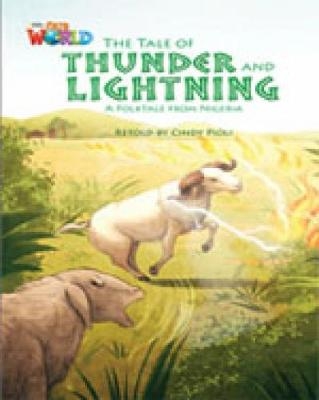Our World Readers: The Tale of Thunder and Lightning - Cindy Pioli
