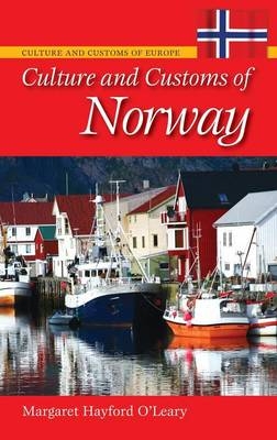 Culture and Customs of Norway - Margaret Hayford O'Leary