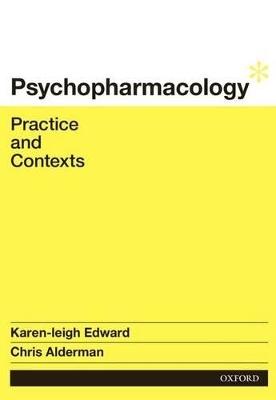 Psychopharmacology: Practice and Contexts - Karen-Leigh Edward, Chris Alderman
