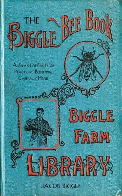 The Biggle Bee Book - Jacob Biggle