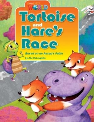 Our World Readers: Tortoise and Hare's Race - Zoe McLoughlin