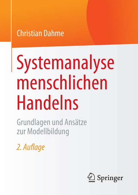 Systemanalyse menschlichen Handelns -  Christian Dahme