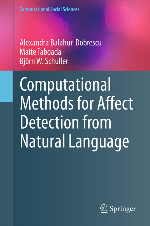 Computational Methods for Affect Detection from Natural Language - Alexandra Balahur-Dobrescu, Maite Taboada, Björn W. Schuller