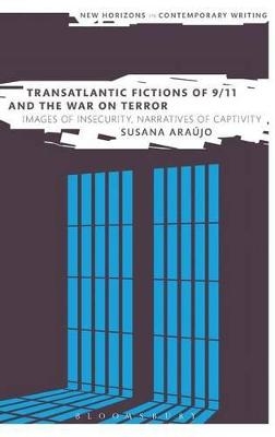 Transatlantic Fictions of 9/11 and the War on Terror - Dr Susana Araújo
