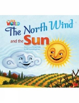 Our World Readers: The North Wind and the Sun - Jill O'Sullivan