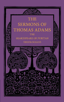 The Sermons of Thomas Adams - Thomas Adams