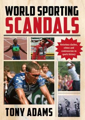 World Sporting Scandals - Tony Adams