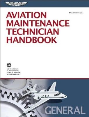 Aviation Maintenance Technician Handbook – General -  Federal Aviation Administration FAA Aviation Supplies &  Academics ASA