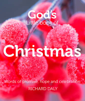 God’s Little Book of Christmas - Richard Daly