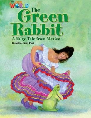 Our World Readers: The Green Rabbit - Cindy Pioli