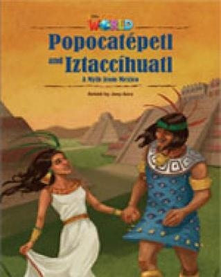 Our World Readers: Popocat�petl and Iztacc�huatl - Joey Acra