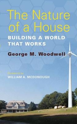 Nature of a House -  Woodwell George M. Woodwell