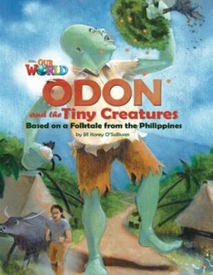 Our World Readers: Odon and the Tiny Creatures - Jill O'Sullivan
