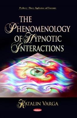 Phenomenology of Hypnotic Interactions - Katalin Varga