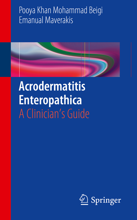 Acrodermatitis Enteropathica - Pooya Khan Mohammad Beigi, Emanual Maverakis