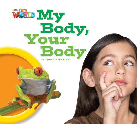 Our World Readers: My Body, Your Body - Cynthia Makishi