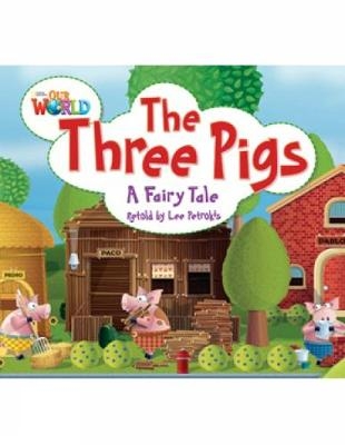 Our World Readers: The Three Pigs - Lee Petrokis