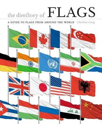 The Directory of Flags : A guide to flags from around the world -  Charlotte Greig