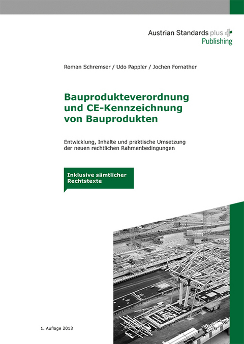 Bauprodukteverordnung und CE-Kennzeichnung von Bauprodukten - Roman Schremser, Udo Pappler, Jochen Fornather