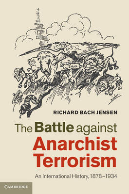 The Battle against Anarchist Terrorism - Richard Bach Jensen