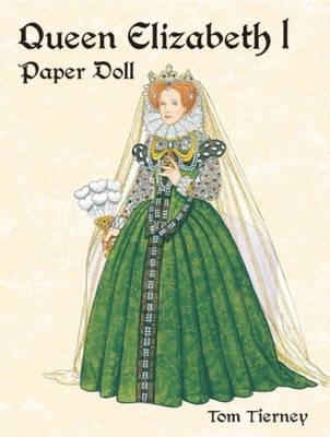 Queen Elizabeth I Paper Doll - Tom Teirney