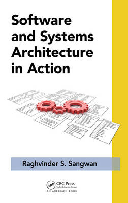 Software and Systems Architecture in Action - PA Raghvinder S. (Malvern  USA) Sangwan