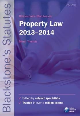 Blackstone's Statutes on Property Law 2013-2014 - Meryl Thomas