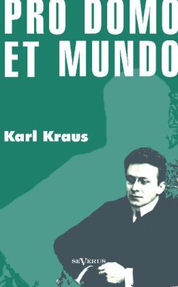 Pro domo et mundo - Karl Kraus