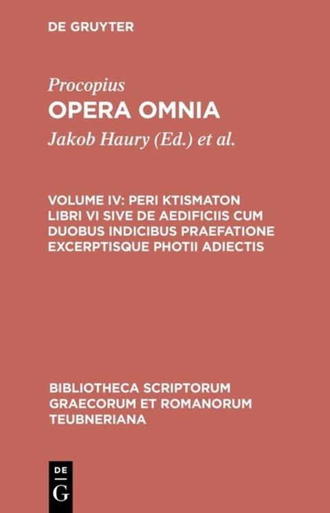 Procopius: Opera omnia / Peri ktismaton libri VI sive de aedificiis cum duobus indicibus praefatione excerptisque photii adiectis -  Procopius