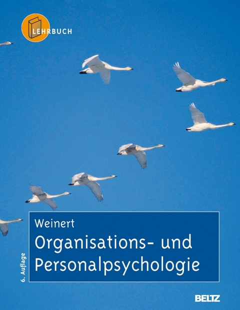 Organisations- und Personalpsychologie -  Ansfried B. Weinert