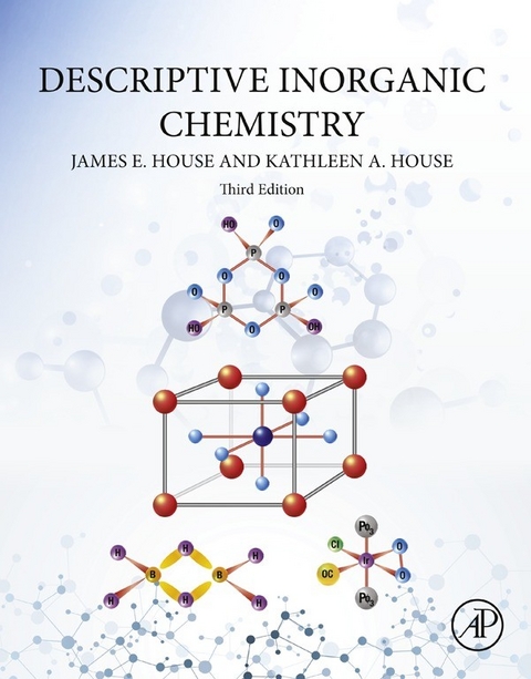 Descriptive Inorganic Chemistry -  James E. House,  Kathleen A. House
