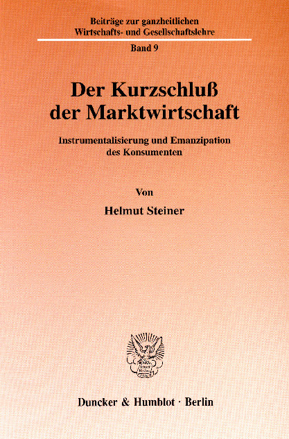 Der Kurzschluß der Marktwirtschaft. -  Helmut Steiner