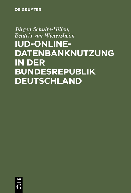 IuD-online-Datenbanknutzung in der Bundesrepublik Deutschland - Jürgen Schulte-Hillen, Beatrix von Wietersheim