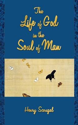 The Life of God in the Soul of Man - Henry Scougal