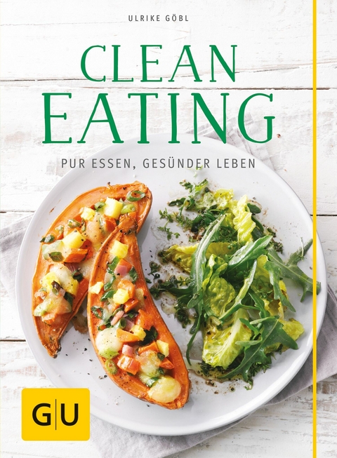 Clean Eating -  Ulrike Göbl