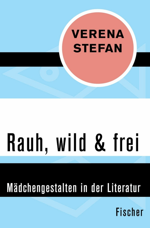 Rauh, wild & frei -  Verena Stefan