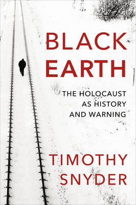 Black Earth -  Timothy Snyder