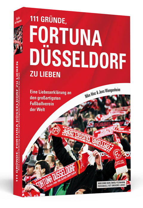 111 Gründe, Fortuna Düsseldorf zu lieben - Niko Hinz, Jens Wangenheim