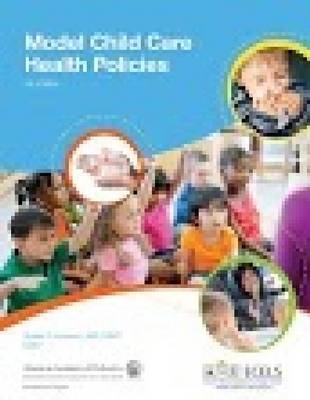 Model Child Care Health Policies -  Pennsylvania Chapter American Academy of Pediatrics