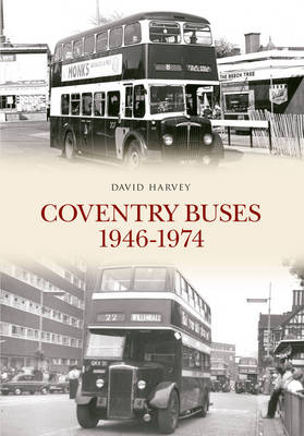 Coventry Buses 1948-1974 -  David Harvey