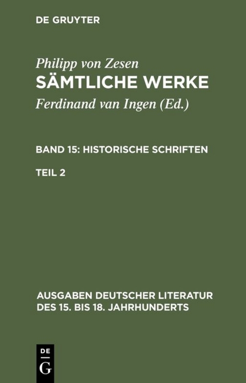 Philipp von Zesen: Sämtliche Werke. Historische Schriften / Historische Schriften. Zweiter Teil - Philipp von Zesen