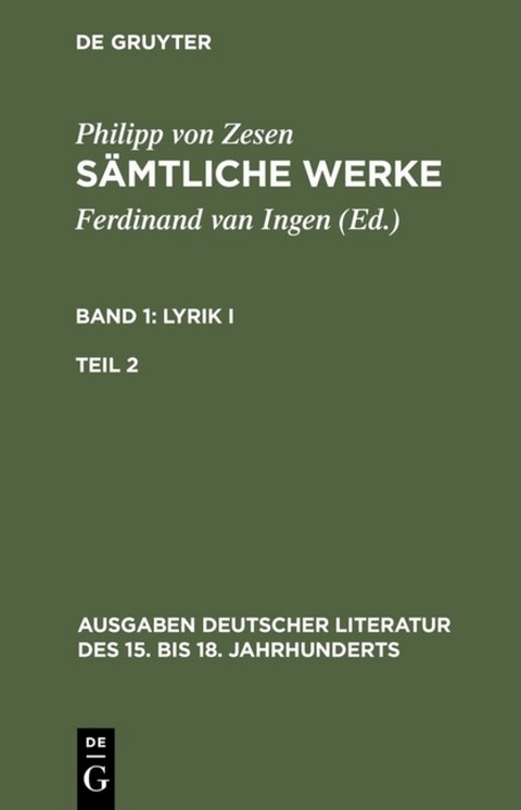 Philipp von Zesen: Sämtliche Werke. Lyrik I / Lyrik I. Zweiter Teil - Philipp von Zesen