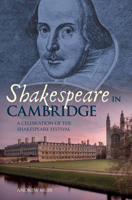 Shakespeare in Cambridge -  Andrew Muir